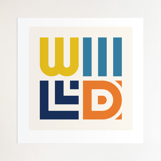 WILD Screen Print